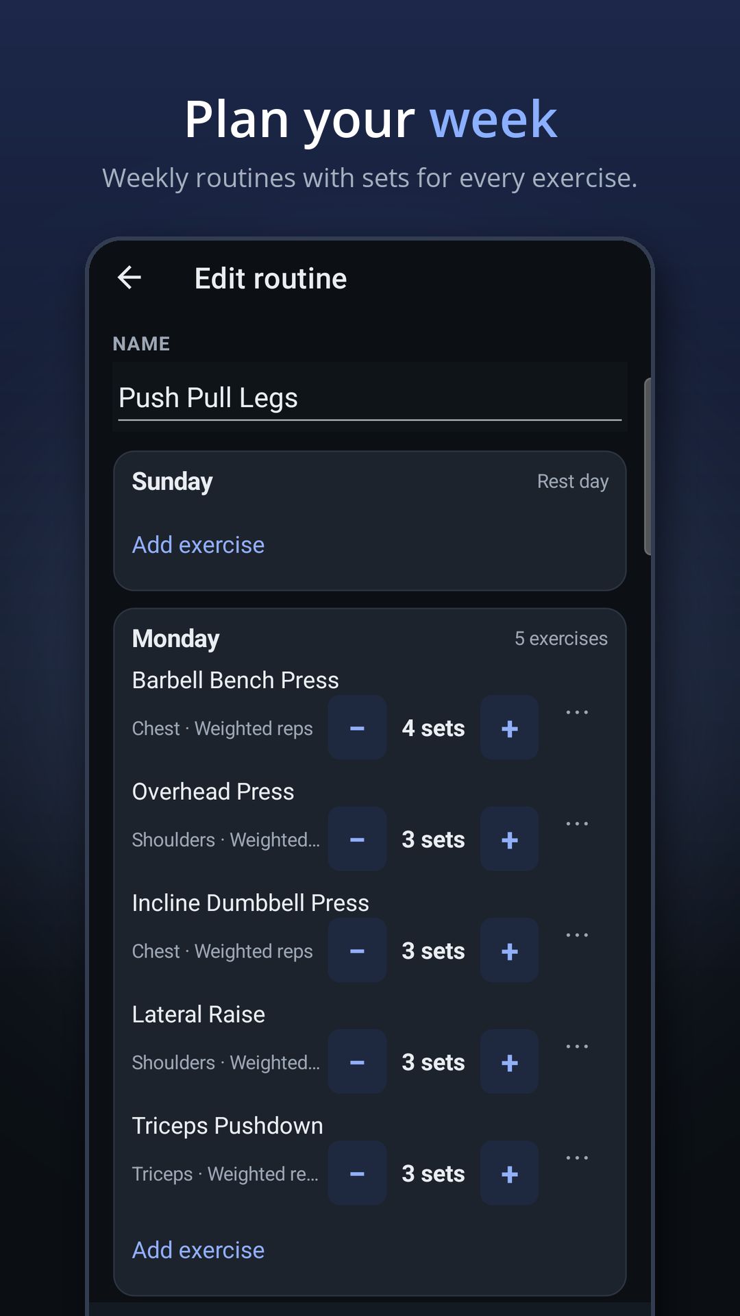 Plan your week: editing a push, pull and legs routine.